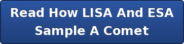 Read How LISA And ESA Sample A Comet