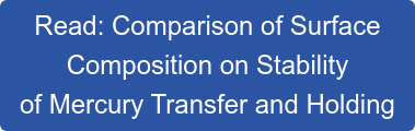 Read: Comparison of Surface Composition on Stability of Mercury Transfer and Holding